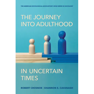 The Journey Into Adulthood in Uncertain Times
