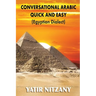 Conversational Arabic Quick and Easy - Egyptian Dialect: Egyptian Arabic