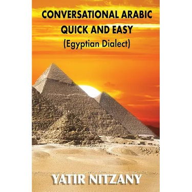 Conversational Arabic Quick and Easy - Egyptian Dialect: Egyptian Arabic