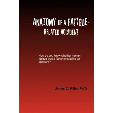 Anatomy of a Fatigue-Related Accident