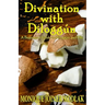 Divination with Diloggún: A Beginner's Guide to Diloggún and Obi