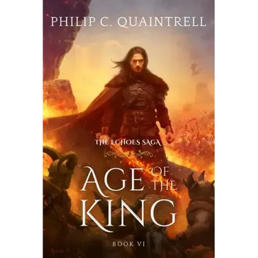 Age of the King: (The Echoes Saga: Book 6)