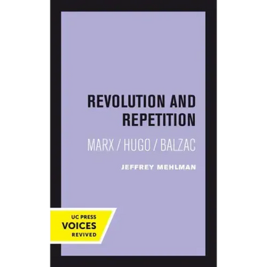 Revolution and Repetition: Marx/Hugo/Balzac Volume 10