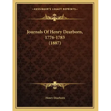 Journals Of Henry Dearborn, 1776-1783 (1887)