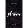 Life As She Does It Presents: A Life of Flavor