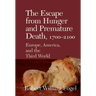 The Escape from Hunger and Premature Death, 1700 2100: Europe, America, and the Third World