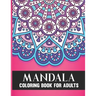 Mandala Coloring Book For Adults: 50 Amazing Collection of Stress Relieving Floral Mandala Adult Coloring Book Birthday, Thanksgiving and Christmas Gi
