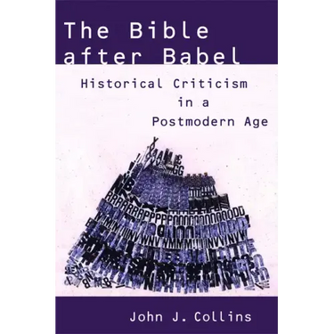 The Bible After Babel: Historical Criticism in a Postmodern Age