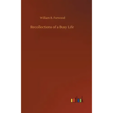 Recollections of a Busy Life