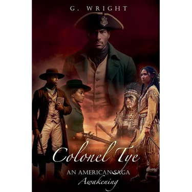 Colonel Tye: An American Saga - Awakening