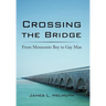 Crossing the Bridge: From Mennonite Boy to Gay Man
