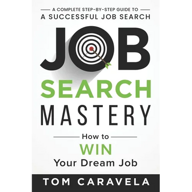 Job Search Mastery: How to WIN Your Dream Job