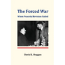 The Forced War