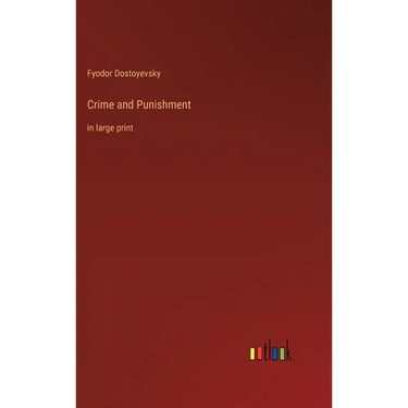 Crime and Punishment: in large print