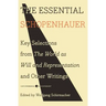 The Essential Schopenhauer: Key Selections from the World as Will and Representation and Other Writings