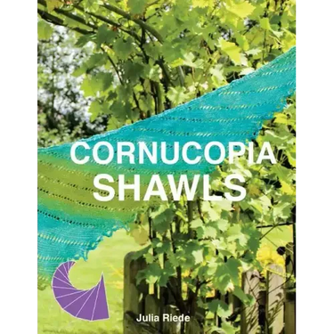 Cornucopia Shawls: How to knit and design vortex shawls