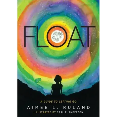 Float: A Guide to Letting Go