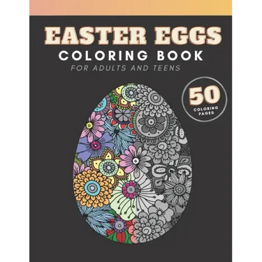Easter Eggs Coloring Book: for adults and teenagers, 50 colouring pages with complex mandala patterns to color