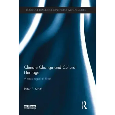 Climate Change and Cultural Heritage: A Race Against Time