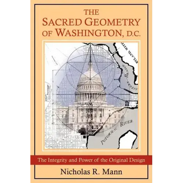 The Sacred Geometry of Washington, D.C.