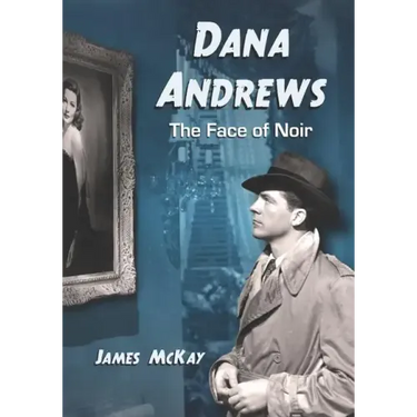 Dana Andrews: The Face of Noir