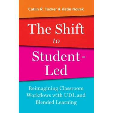 The Shift to Student-Led: Reimagining Classroom Workflows with UDL and Blended Learning