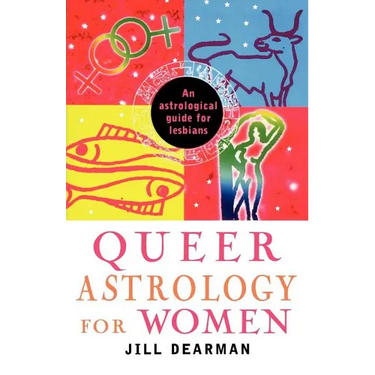 Queer Astrology for Women: An Astrological Guide for Lesbians