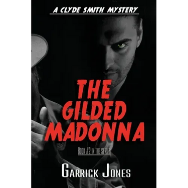 The Gilded Madonna: A Clyde Smith Mystery