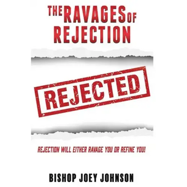 The Ravages of Rejection