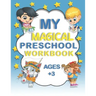 My Magical Preschool Workbook Ages +3: Activity Book ! Lines And Shapes Pen Control ! Letter Tracing ! For Boy And Girl