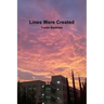 Lines Were Created