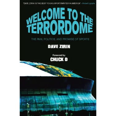 Welcome to the Terrordome: The Pain, Politics, and Promise of Sports