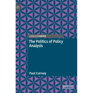 The Politics of Policy Analysis