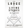 The Lodge of Living Stones, No. 4957 - The Ceremony of Initiation - Analysis and Commentary
