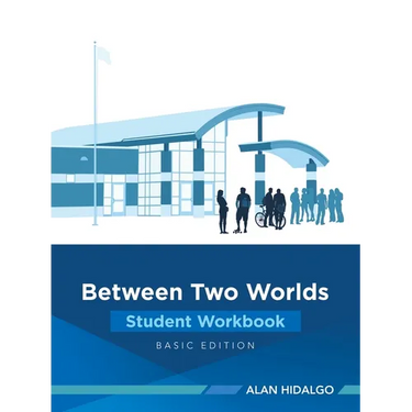 Between Two Worlds Student Workbook: Basic Edition