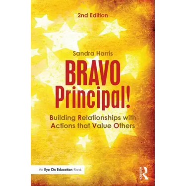 BRAVO Principal!: Building Relationships with Actions that Value Others