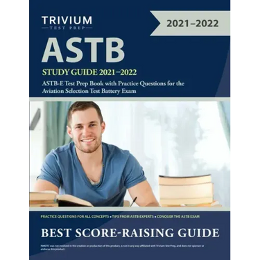 ASTB Study Guide 2021-2022: ASTB-E Test Prep Book with Practice Questions for the Aviation Selection Test Battery Exam