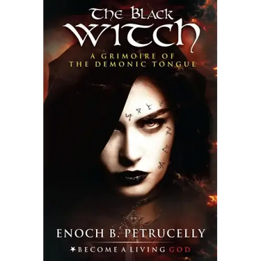 The Black Witch: A Grimoire of the Demonic Tongue