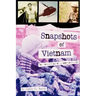 Snapshots of Vietnam: The Unraveling of a Non-Combatant
