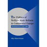 The Politics of Welfare State Reform in Continental Europe: Modernization in Hard Times