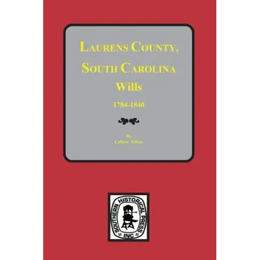 Laurens County, South Carolina Wills, 1784-1840