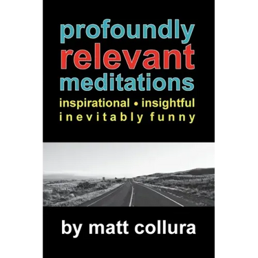 Profoundly Relevant Meditations