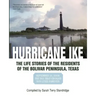 Hurricane Ike: The Life Stories of the Residents of the Bolivar Peninsula, Texas: September 13, 2008: The Day That Changed Our Lives