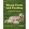 Sheep Feeds and Feeding in Western Canada