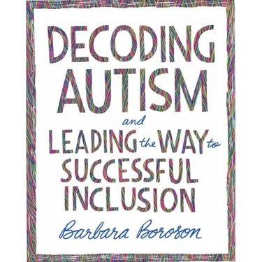 Decoding Autism and Leading the Way to Successful Inclusion