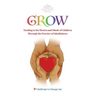 Grow: Tending to the Hearts and Minds of Children Through the Practice of Mindfulness