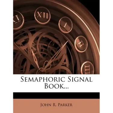 Semaphoric Signal Book...