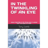 In the Twinkling of an Eye: My True Experience - I Was Raptured and Received a New Glorified Body