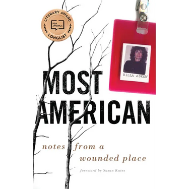 Most American: Notes from a Wounded Place