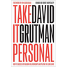 Take It Personal: How to Succeed by Building Relationships and Playing the Long Game